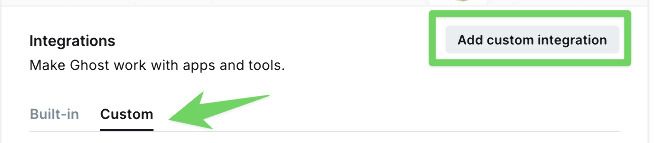 Add a custom integration in Ghost Ghost Integrations screen showing Add custom integration panel